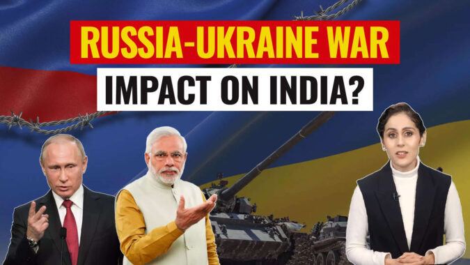 Ukraine War: All Eyes on Russia-Ukraine war: Understanding the Conflict and its Implications for India